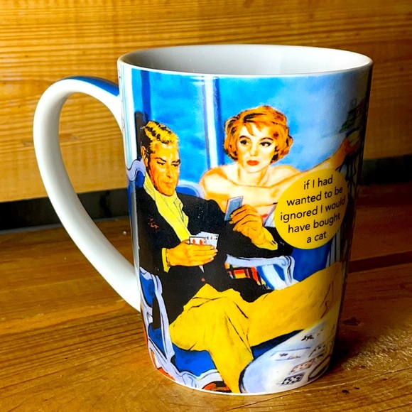Anne Taintor  "If I Wanted To Be Ignored I Would Have Bought A Cat" Coffee Mug - Picture 3 of 5